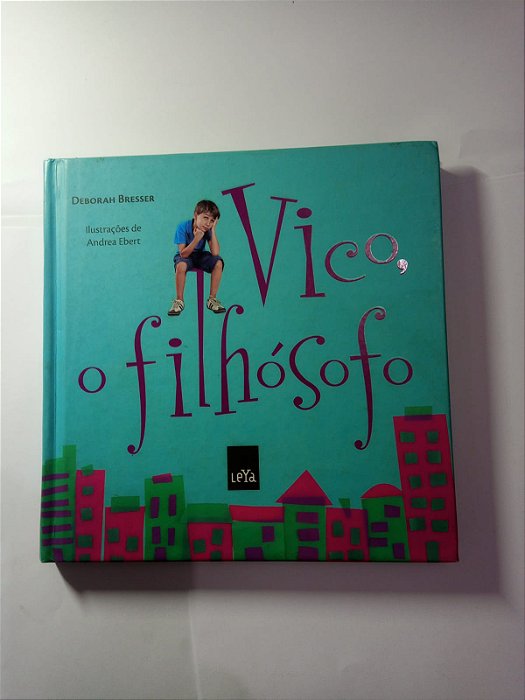 Vico, o filhosofo - Deborah Bresser