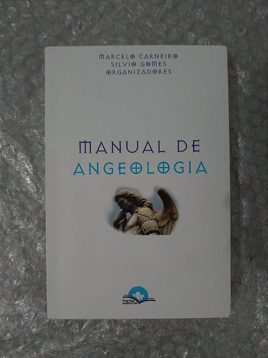 Manual de Angeologia - Marcelo Carneiro e Silvio Gomes ( Org)