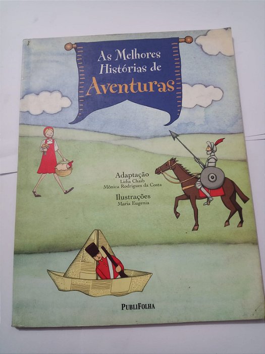 As melhores historias de aventura - Lidia Chaib e Monica Rodrigues da Costa