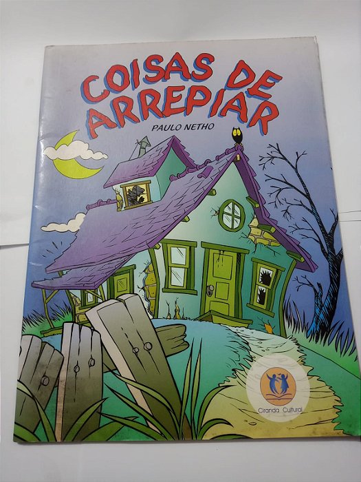Coisas de arrepiar - Paulo Netho