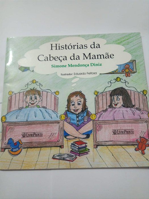 Historias da cabeça da mamãe - Simone Mendonça Diniz