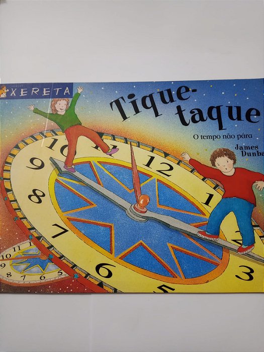 Tique Taque o tempo não para - James Dunbar