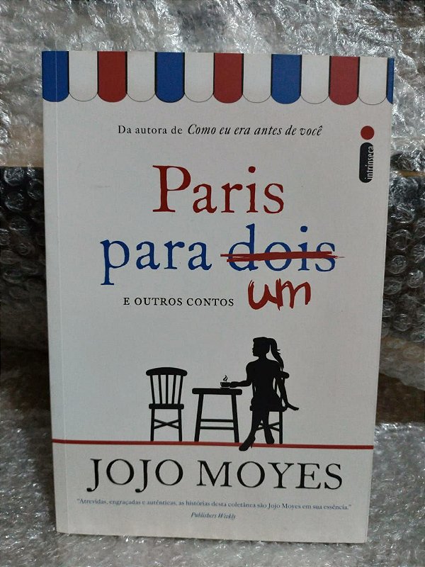 Paris Para Um e Outros Contos - Jojo Moyes