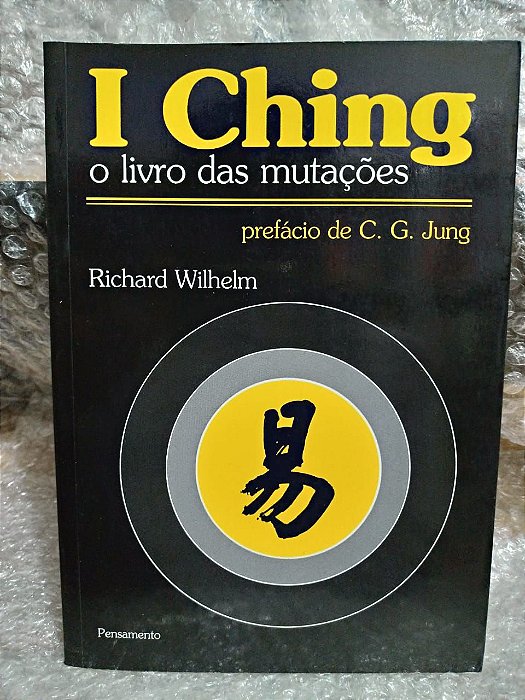 I Ching o Livro das Mutações - Richard Wilhelm