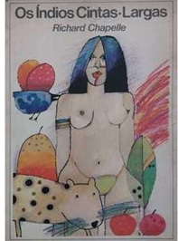 Os Índios Cintas-largas - Richard Chapelle