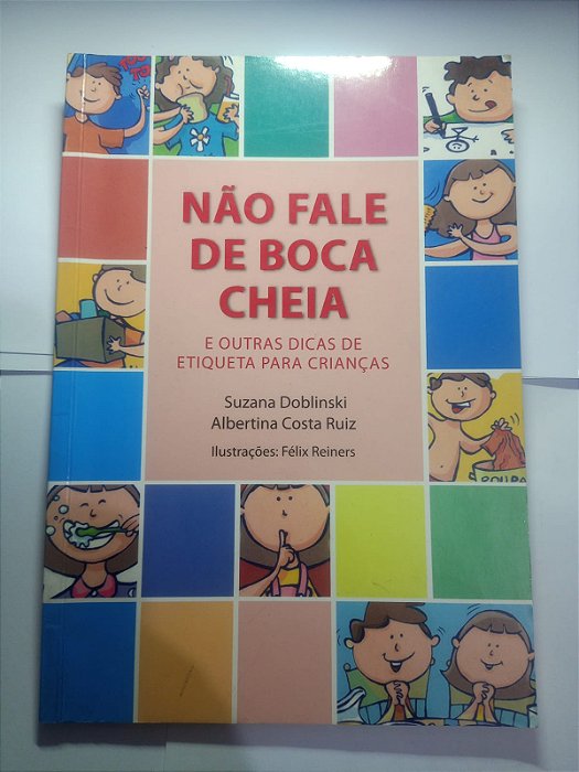 Não fale de boca cheia - Suzana Doblinski, Albertina Costa Ruiz