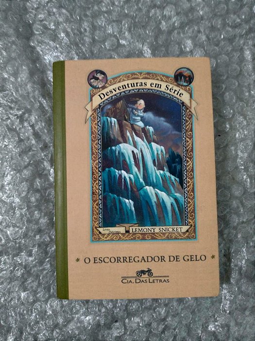 Desventuras em Série: O Escorregador de Gelo - Lemony Snicket