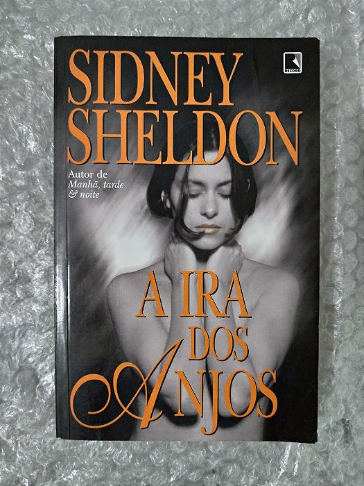 A Ira dos Anjos  - Sidney Sheldon