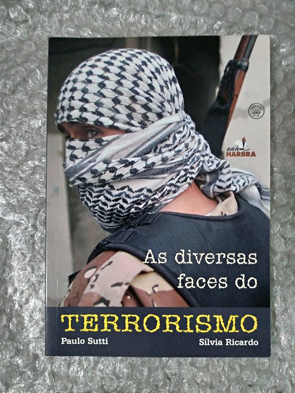 As Diversas Faces do Terrorismo - Paulo Sutti  e Sílvia Ricardo