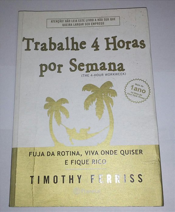 trabalhe 4 horas por semana - Timothy Ferriss (com danificações)