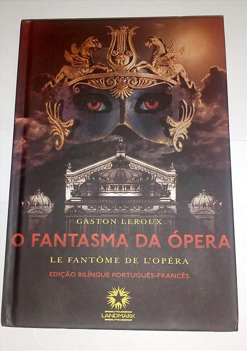 O fantasma da ópera - Gaston Leroux