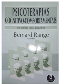Psicoterapias Cognitivo-comportamentais: um Diálogo Com a Psiquiatria - Bernard Rangé