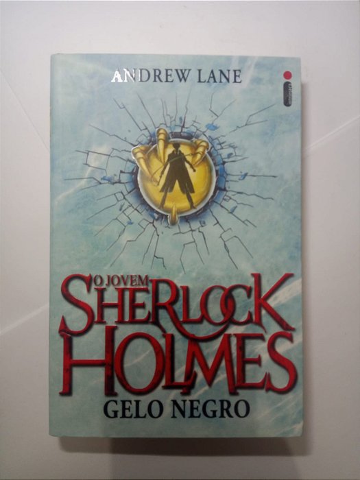 O jovem Sherlock Holmes gelo negro - Andrew Lane