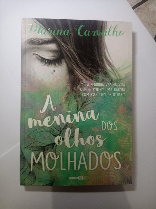 A menina dos olhos molhados - Marina Carvalho