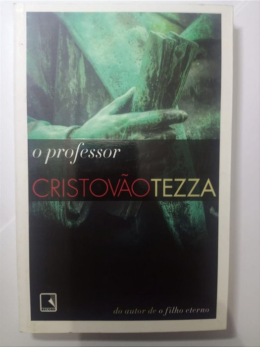 O professor - Cristovão Tezza