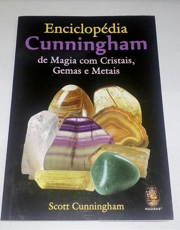 Enciclopédia Cunningham de magia com cristais, gemas e metais - Scott