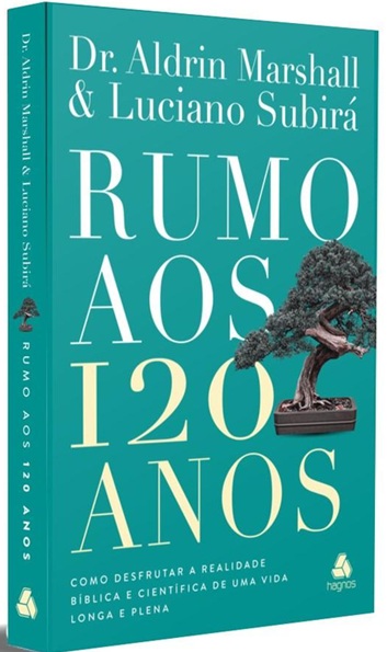Rumo aos 120 Anos - Luciano Subirá