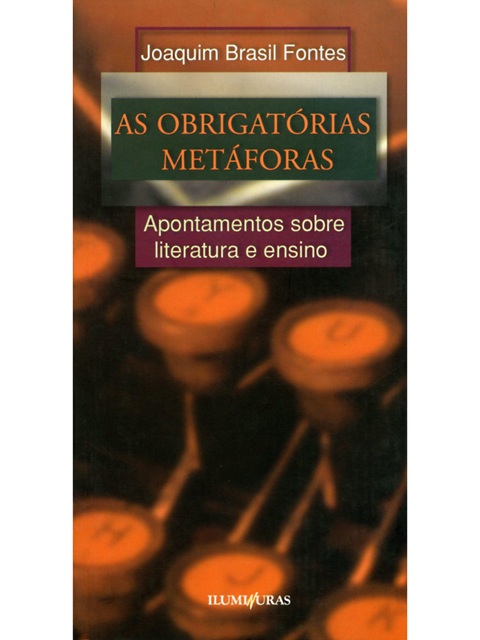 As obrigatórias metáforas - Joaquim Brasil Fontes