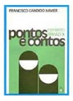 Pontos e Contos - Francisco Candido Xavier