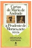 Cartas de Mario de Andrade a Prudente Moraes Neto: 1924/36 - Georgina Koifman
