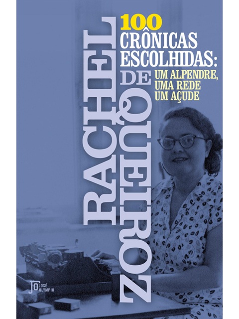 100 crônicas escolhidas - Rachel de Queiroz