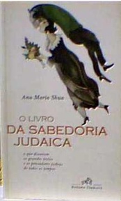 O Livro da Sabedoria Judaica - Ana Maria Shua