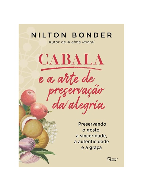 Cabala e a arte de preservação da alegria - Nilton Bonder