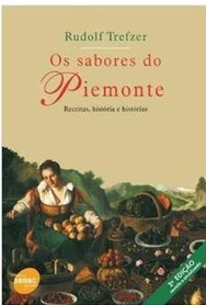 Os sabores do Piemonte - Rudolf Trefzer