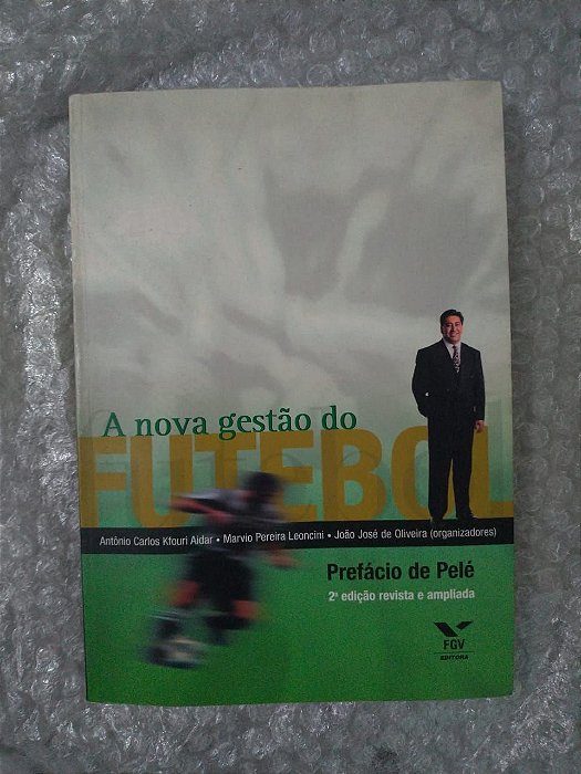 A Nova Gestão do Futebol - Antônio Castro Kfouri Aidar (organizador)