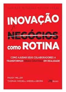 Inovação Negócios Como Rotina - Paddy Miller