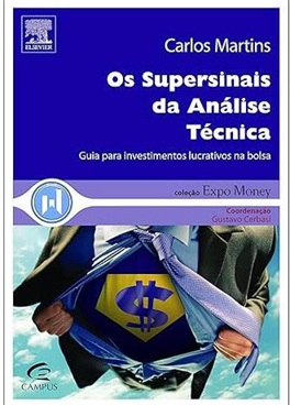 Os Supersinais da Análise Técnica - Carlos Martins