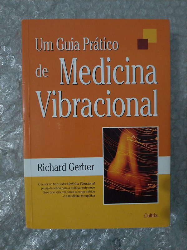 Um Guia prático de Medicina Vibracional - Richard Gerber