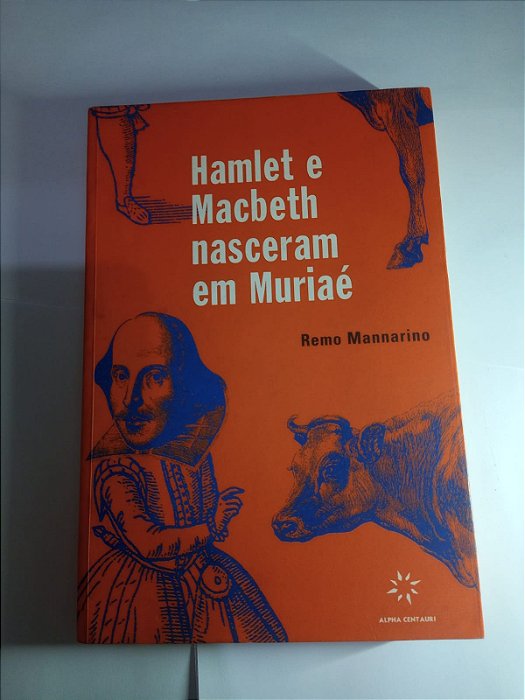 Hamblet e Macbeth nasceram em Muriae - Remo Mannarino