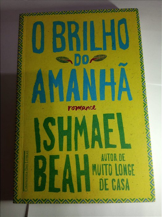 O brilho do amanhã - Ishmael Beah