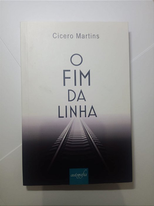 O fim da linha - Cicero Martins