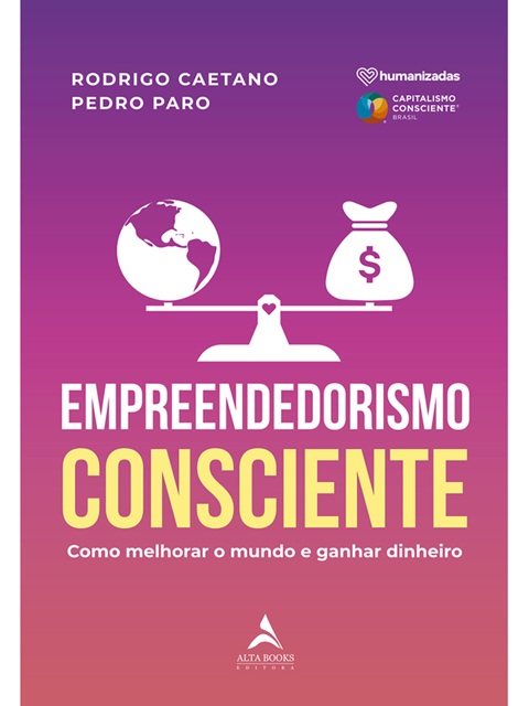 Empreendedorismo consciente - Rodrigo Caetano