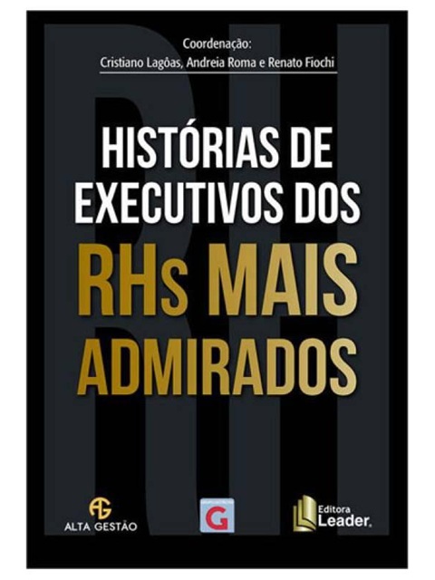 Histórias de executivos dos RHs mais admirados - Cristiano Lagoas