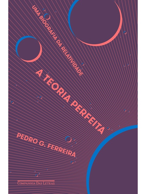 A teoria perfeita - Pedro G. Ferreira