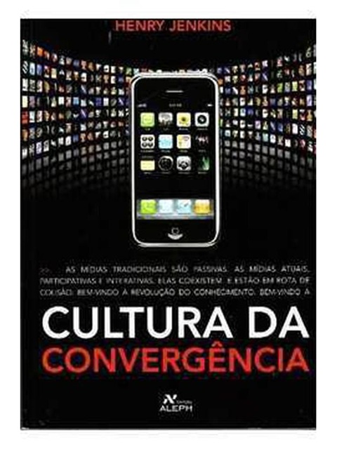 Cultura da convergência - Henry Jenkins