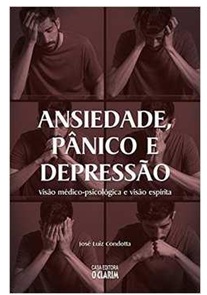 Ansiedade, Pânico e Depressão - José Luiz Condotta
