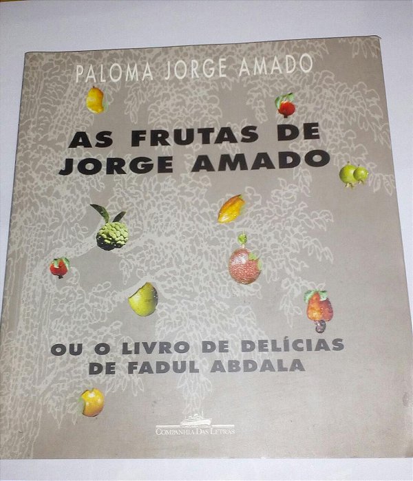 As frutas de Jorge Amado - Paloma Jorge Amado