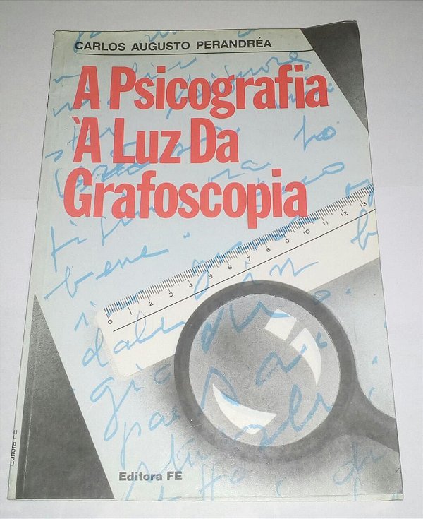 A Psicografia à luz da grafoscopia - Carlos Augusto Perandrea