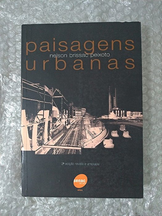 Paisagens Urbanas - Nelson Brissac Peixoto