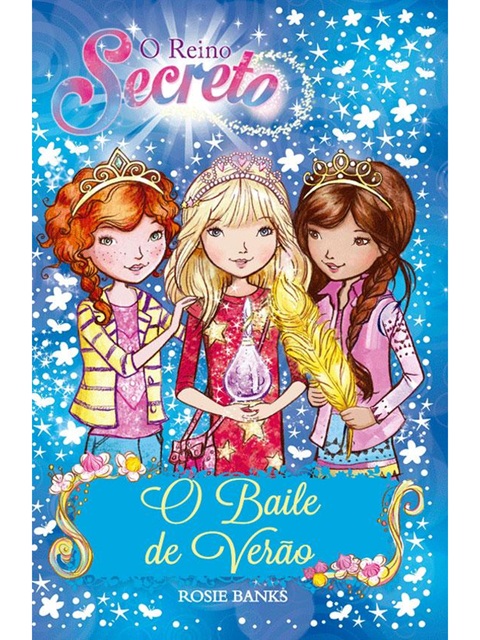 O reino secreto - O baile de verão - Rosie Banks
