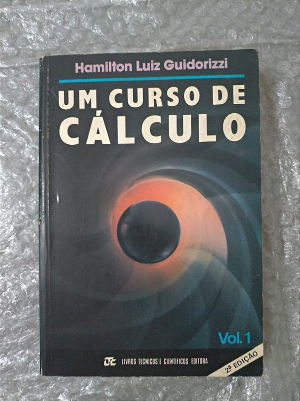 Um Curso de Cálculo Volume 1 - Hamilton Luiz Guidorizzi