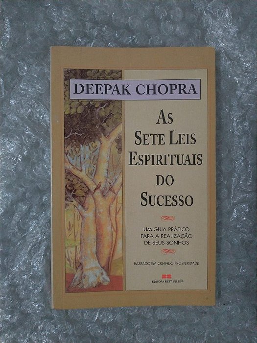 As Sete Leis Espirituais do Sucesso - Deepak Chopra