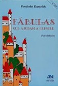 Fábulas Que Ajudam a Crescer - Psicofábulas - Vanderlei Danielski (marcas)