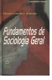 Fundamentos de Sociologia Geral - Reinaldo Dias
