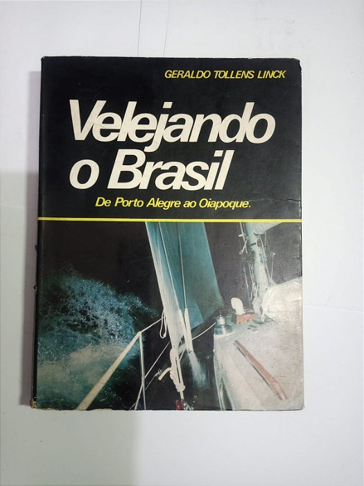 Velejando o Brasil - Geraldo Tollens Linck
