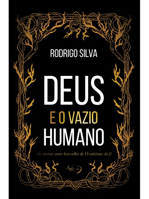 Deus e o vazio humano - Rodrigo Silva